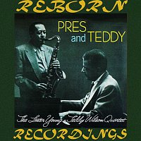 The Lester Young-Teddy Wilson Quartet – Pres And Teddy (Expanded, HD Remastered)