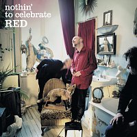 Red – Nothin' To Celebrate