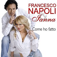Francesco Napoli & Ianna – Come ho fatto