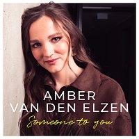 Amber van den Elzen – Someone To You