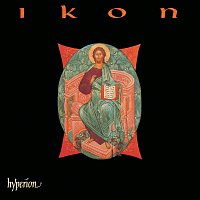 Holst Singers, Stephen Layton – Ikon, Vol. 1: Sacred Choral Music from Russia & Eastern Europe