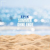 Epik – Sommer ohne Ende