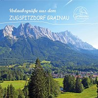 Přední strana obalu CD Urlaubsgrüße aus dem Zugspitzdorf Grainau