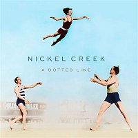 Nickel Creek – A Dotted Line