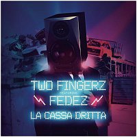 Two Fingerz, Fedez – La cassa dritta