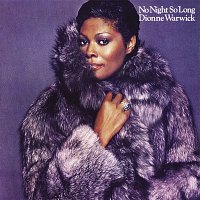 Dionne Warwick – No Night So Long