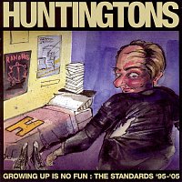 Huntingtons – Growing Up Is No Fun