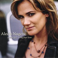 Alecia Nugent – A Little Girl...A Big Four-Lane