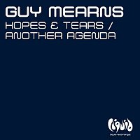 Guy Mearns – Hopes & Tears / Another Agenda