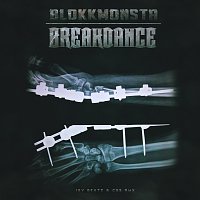 Blokkmonsta – Breakdance [Isy Beatz & C55 RMX]