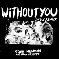 John Newman, Nina Nesbitt – Without You [DFUX Remix]