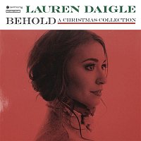 Lauren Daigle – Behold: A Christmas Collection