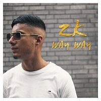 ZK – Way Way