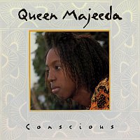 Queen Majeeda – Conscious