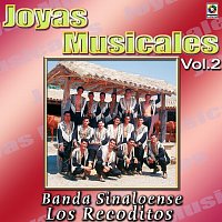 Banda Sinaloense los Recoditos – Joyas Musicales, Vol. 2