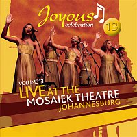 Joyous Celebration – Joyous Celebration 13: Live At The Mosaeik Theatre JHB
