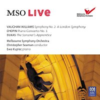 Melbourne Symphony Orchestra, Christopher Seaman, Ewa Kupiec – MSO Live: Vaughan Williams – Chopin – Dukas