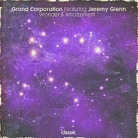 Grand Corporation – Wonder & Amazement (feat. Jeremy Glenn)