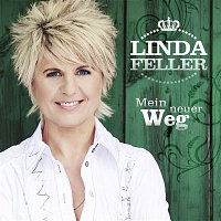 Linda Feller – Mein neuer Weg