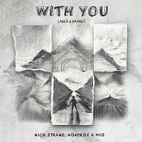 Nick Strand, Hoaprox, Mio – With You (Ng?u H?ng)