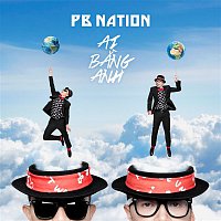 PB Nation – Ai Bang Anh