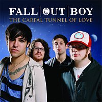 Fall Out Boy – The Carpal Tunnel of Love [Album Version]