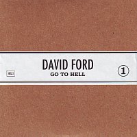 David Ford – Go To Hell