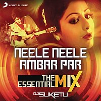 Kalyanji, Anandji – Neele Neele Ambar Par The Essential Mix (Remix By DJ Suketu) (From "Kalaakaar")