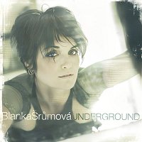 Blanka Šrůmová – Underground