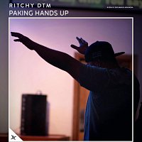Ritchy DTM – Paking Hands Up