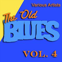 Různí interpreti – The Old Blues, Vol. 4