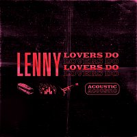 Lenny – Lovers Do [Acoustic Version]