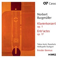 Tobias Koch, Hofkapelle Stuttgart, Frieder Bernius – Burgmuller: Piano Concerto, Op. 1; Entr'actes, Op. 17; Overture, Op. 5