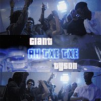 GIANT, TYSON – AH TXE TXE