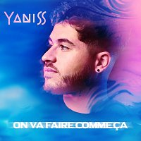 Yaniss – On va faire comme ca