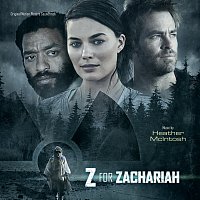 Heather McIntosh – Z For Zachariah [Original Motion Picture Soundtrack]