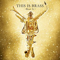 Tokyo Kosei Wind Orchestra – This Is Brass -Beat It-