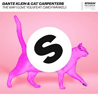 Dante Klein & Cat Carpenters – The Way I Love You (feat. Cimo Frankel)