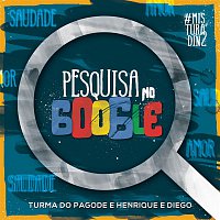 Turma Do Pagode, Henrique & Diego – Pesquisa no Google (Ao Vivo)