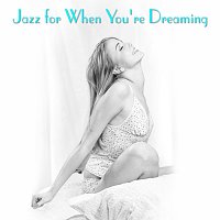 Přední strana obalu CD Jazz For When You're Dreaming