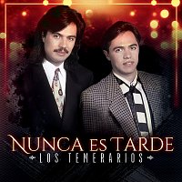 Los Temerarios – Nunca Es Tarde