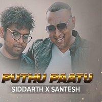 Santesh, Siddarth – Puthu Paatu