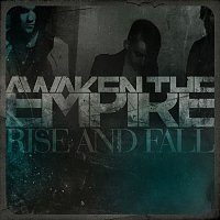 Awaken the Empire – Rise and Fall