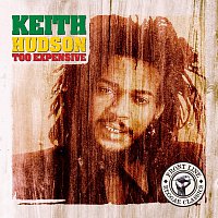 Keith Hudson – Too Expensive