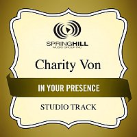 Charity Von – In Your Presence