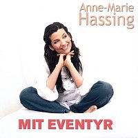 Anne-Marie Hassing – Mit Eventyr