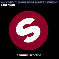 Ian Carey – Last Night (feat. Snoop Dogg and Bobby Anthony) [Extended Mix]