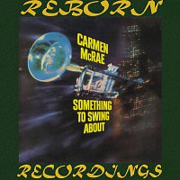 Carmen McRae – Something To Swing About (HD Remastered)
