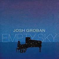 Josh Groban – Empty Sky