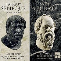 Michel Blanc, Orchestre National De France, Alain Altinoglu, Jean-Paul Fouchécourt, Ensemble Erwartung – Tanguy : Séneque, dernier jour - Satie : Socrate